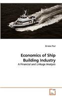 Economics of Ship Building Industry