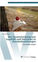 Zusammenhang von Loyalität und Vertrauen in Kundenbeziehungen