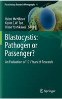 Blastocystis: Pathogen or Passenger?