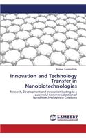 Innovation and Technology Transfer in Nanobiotechnologies
