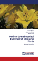 Medico-Ethnobotanical Potential Of Medicinal Plants