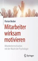 Mitarbeiter Wirksam Motivieren