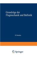 Grundzüge der Flugmechanik und Ballistik: (German)