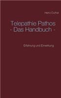 Telepathie Pathos - Das Handbuch: Erfahrung und Einwirkung