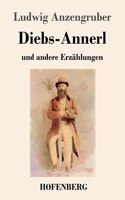 Diebs-Annerl: und andere Erzählungen