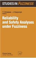 Reliability and Safety Analyses Under Fuzziness
