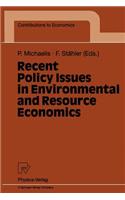 Recent Policy Issues in Environmental and Resource Economics