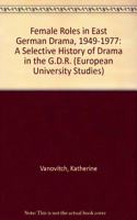 Female Roles in East German Drama, 1949-1977