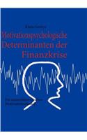 Motivationspsychologische Determinanten der Finanzkrise