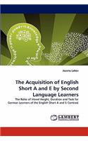 Acquisition of English Short A and E by Second Language Learners