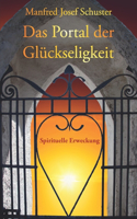 Das Portal der Glückseligkeit