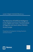 Relevance of Artificial Intelligence in the Digital and Green Transformation of Regional and Local Labour Markets Across Europe