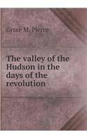 The valley of the Hudson in the days of the revolution