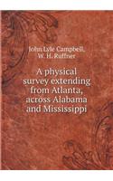 A Physical Survey Extending from Atlanta, Across Alabama and Mississippi