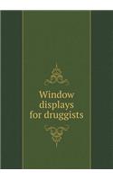 Window Displays for Druggists