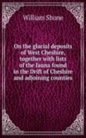 On the glacial deposits of West Cheshire