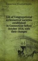 LIST OF CONGREGATIONAL ECCLESIASTICAL S