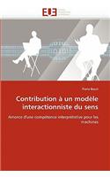 Contribution À Un Modèle Interactionniste Du Sens