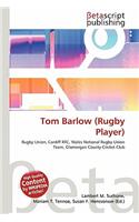 Tom Barlow (Rugby Player): (English)