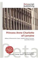 Princess Anne Charlotte of Lorraine