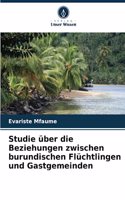 Studie über die Beziehungen zwischen burundischen Flüchtlingen und Gastgemeinden