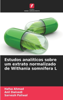 Estudos analíticos sobre um extrato normalizado de Withania somnifera L