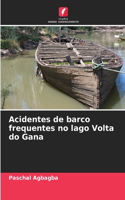 Acidentes de barco frequentes no lago Volta do Gana