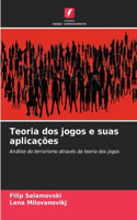 Teoria dos jogos e suas aplicações