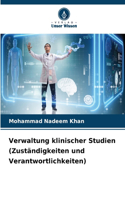 Verwaltung klinischer Studien (Zuständigkeiten und Verantwortlichkeiten)