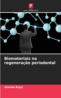 Biomateriais na regeneração periodontal