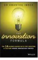 The Innovation Formula  - The 14 Science-Based Keys for Creating a Culture Where Innovation Thrives