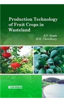 PRODUCTION TECHNOLOGY OF FRUIT CROPS ON WASTELAND