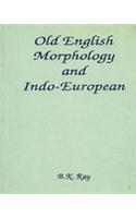 Old English Morphology & Indo-European