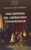 UNA DEFENSA DEL LIBERALISMO CONSERVADOR