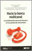 Hacia la banca multicanal: La transformacion del sector financiero en la economia del conocimiento