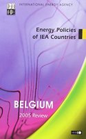 Energy Policies of IEA Countries, Belgium, 2005 Review