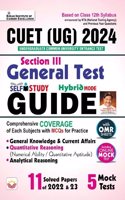 CUET UG 2024 Section 3 General Test GUIDE GK & Curren Affairs + Qunatitative Aptitude + Analytical Reasoning with 11 PYQ Solved Papers + 5 Mock Tests(English Medium)(4725)