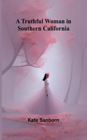 Truthful Woman in Southern California