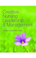 Creative Nursing Leadership & Management