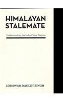 Himalayan Stalemate: Understanding the Indian- China Dispute