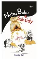 Neta, Babu & Subsidy