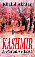 Kashmir -: A Paradise Lost