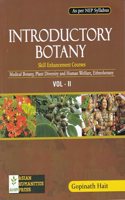 INTRODUCTORY BOTANY : SKILL ENHANCEMENT COURSE : MEDICAL BOTANY, PLANT DIVERSITY AND HUMAN WELFARE, ETHNOBOTANY : VOL - II : AS PER NEP SYLLABUS.