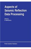Aspects of Seismic Reflection Data Processing