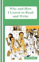 Why and How I Learnt to Read and Write