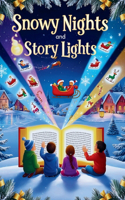 Snowy Nights and Story Lights - Christmas Chapter Books For Kids, Boys and Girls