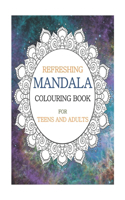 Refreshing Mandala Coloring Book for Teens and Adults