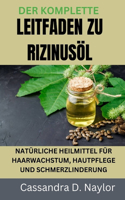 Der Komplette Leitfaden Zu Rizinusöl