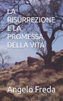 Risurrezione E La Promessa Della Vita