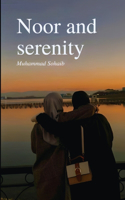 Noor and serenity